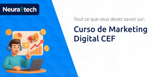 Curso de Marketing Digital CEF: Todo lo que Necesitas Saber