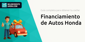 Financiamiento de Autos Honda: Guía Completa para Obtener tu Coche