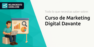 Curso de Marketing Digital Davante: Todo lo que Necesitas Saber