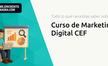 Curso de Marketing Digital CEF: Todo lo que Necesitas Saber