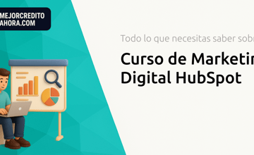 Curso de Marketing Digital HubSpot: Todo lo que Necesitas Saber