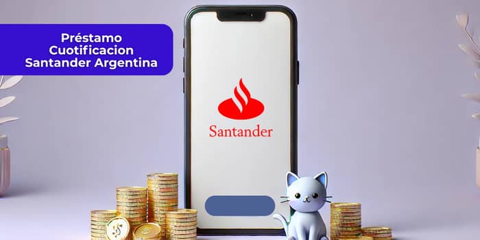 Préstamo Cuotificacion Santander Argentina: Mira todo lo que necesitas saber