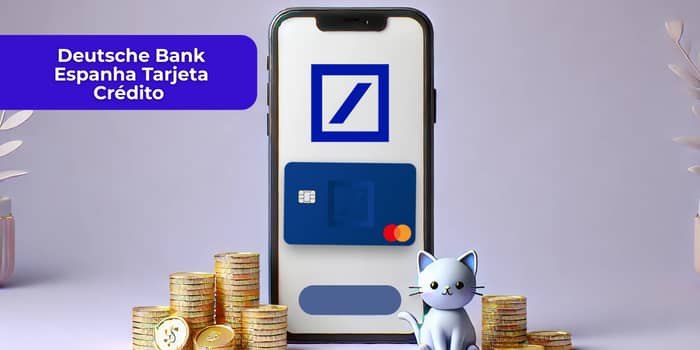 Deutsche Bank Espanha Tarjeta Crédito: Mira todo lo que necesitas saber