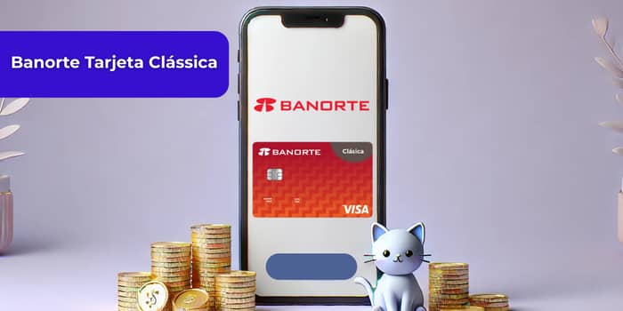 Banorte Tarjeta Clássica: Mira todo lo que necesitas saber